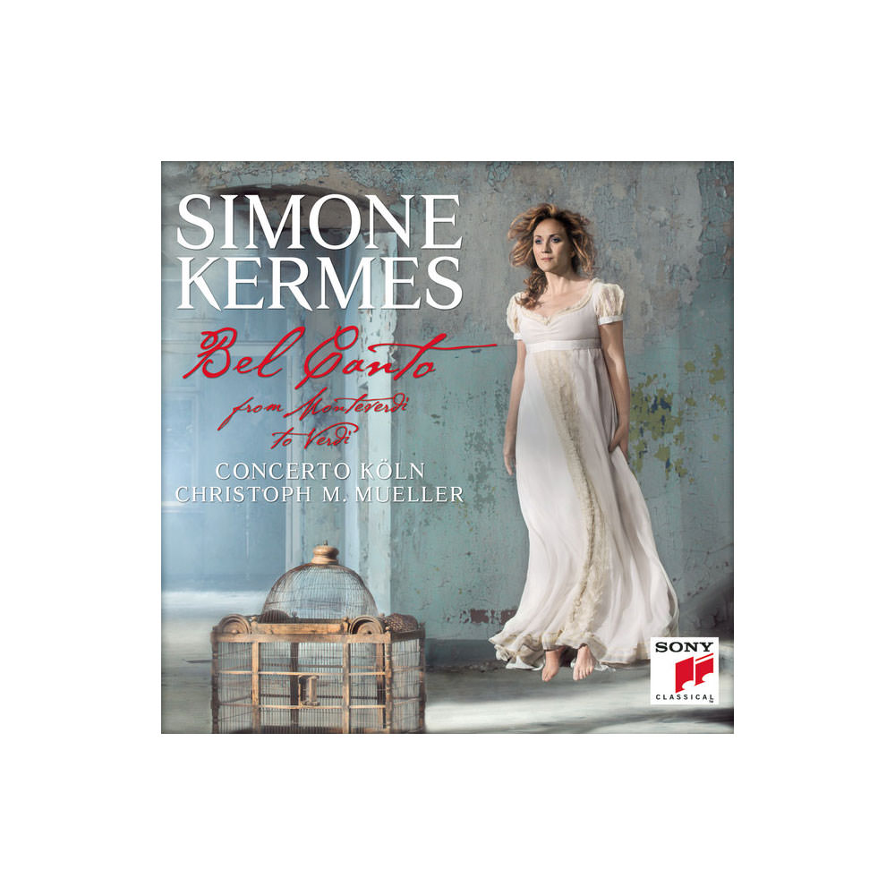 Simone Kermes Bel Canto From monte Verdi To Verdi, Concerto Köln CD