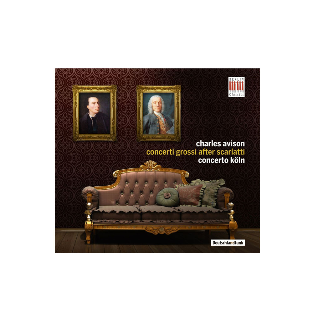 Charles Avison: Concerti grossi after Scarlatti, Concerto Köln CD